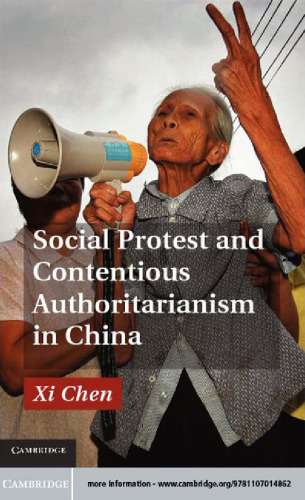 Social Protest and Contentious Authoritarianism in China
