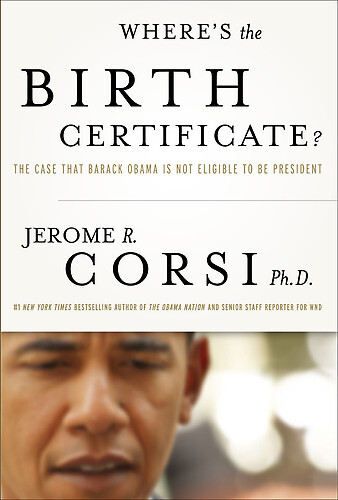 Where's the Birth Certificate?: The Case that Barack Obama is not Eligible to be President