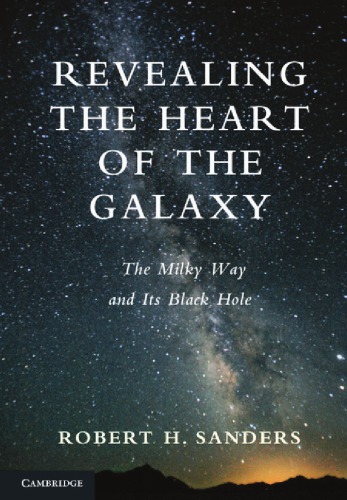 Revealing the Heart of the Galaxy: The Milky Way and its Black Hole