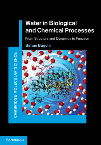 Water in Biological and Chemical Processes: From Structure and Dynamics to Function