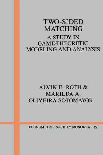 Two-Sided Matching: A Study in Game-Theoretic Modeling and Analysis
