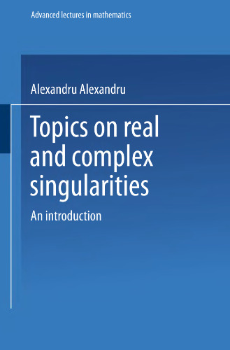 Topics on real and complex singularities: an introduction