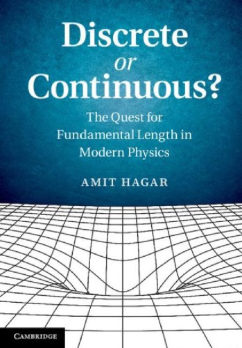 Discrete or Continuous: The Quest for Fundamental Length in Modern Physics