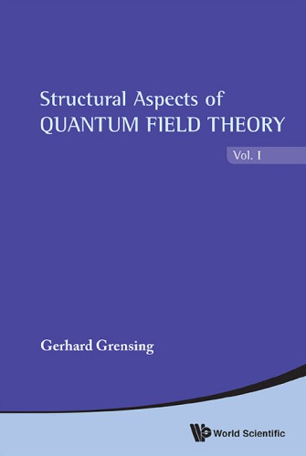 Structural aspects of quantum field theory and noncommutative geometry, in 2 volumes