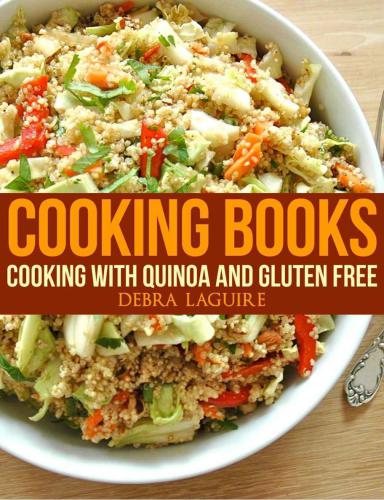 Cooking Books: Cooking with Quinoa and Gluten Free