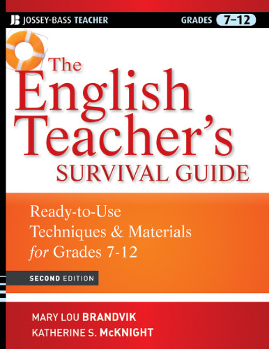 The English Teacher's Survival Guide: Ready-To-Use Techniques and Materials for Grades 7-12