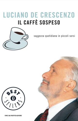Il caffè sospeso. Saggezza quotidiana in piccoli sorsi
