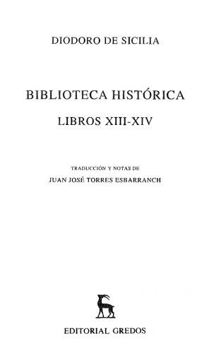 Biblioteca histórica. Libros XIII-XIV