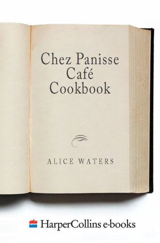Chez Panisse Café Cookbook