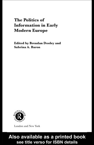 The Politics of Information in Early Modern Europe