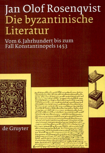 Die byzantinische Literatur : vom 6. Jahrhundert bis zum Fall Konstantinopels 1453