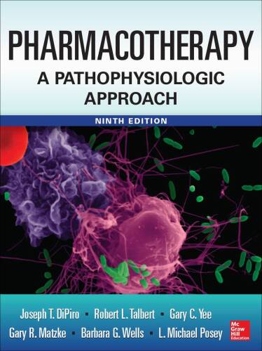Pharmacotherapy A Pathophysiologic Approach 9/E