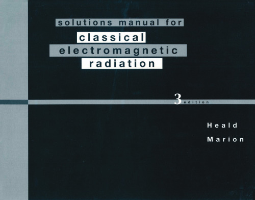 Solutions Manual for Classical Electromagnetic Radiation