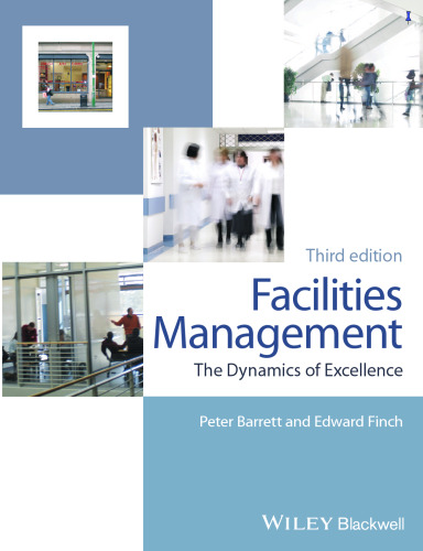 Facilities Management: The Dynamics of Excellence