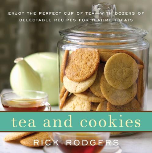 Tea and Cookies: Enjoy the Perfect Cup of Tea--with Dozens of Delectable Recipes for Teatime Treats