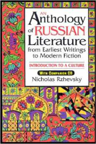 An Anthology of Russian Literature from Earliest Writings to Modern Fiction: Introduction to a Culture