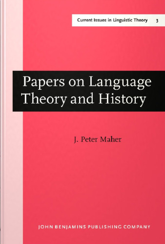 Papers on Language Theory and History: Volume I: Creation and Tradition in Language