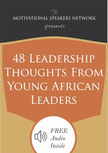 48 Leadership Thoughts from Young African Leaders