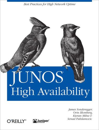 JUNOS High Availability: Best Practices for High Network Uptime