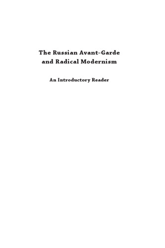 The Russian Avant-Garde and Radical Modernism: An Introductory Reader