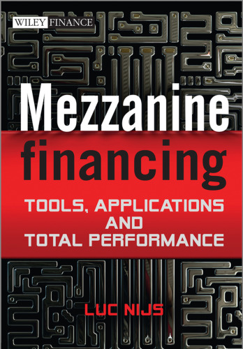 Mezzanine Financing: Tools, Applications and Total Performance
