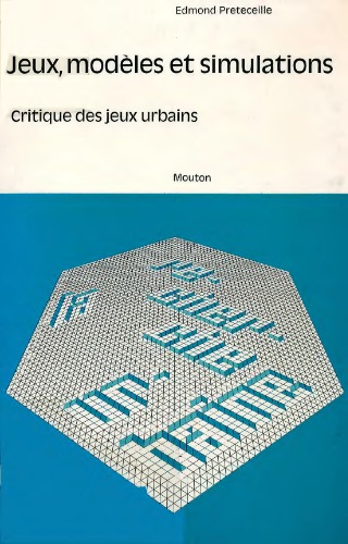 Jeux, modeles et simulations: Critique des jeux urbains
