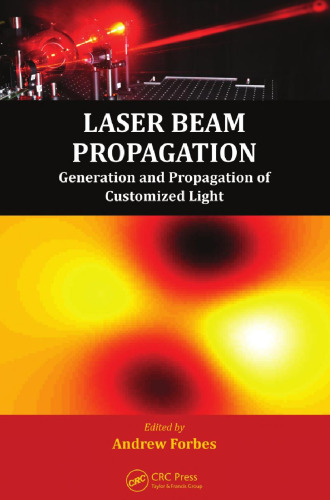 Laser Beam Propagation: Generation and Propagation of Customized Light