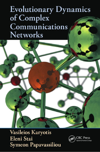 Evolutionary Dynamics of Complex Communications Networks