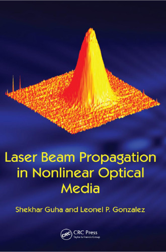 Laser Beam Propagation in Nonlinear Optical Media