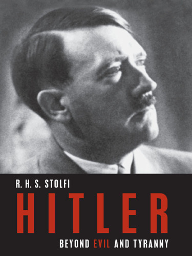 Hitler: Beyond Evil and Tyranny