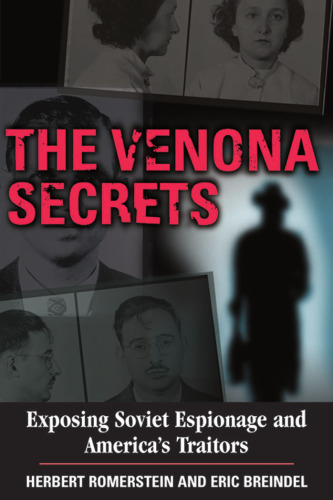 The Venona Secrets, Exposing Soviet Espionage and America's Traitors