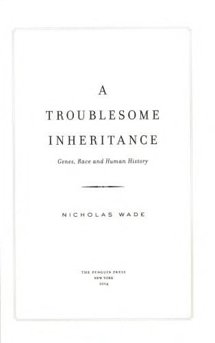 A Troublesome Inheritance: Genes, Race and Human History