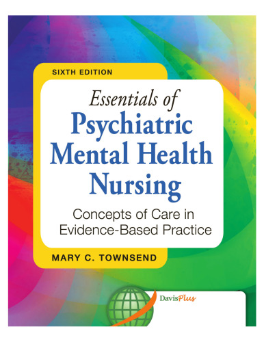 Essentials of Psychiatric Mental Health Nursing: Concepts of Care in Evidence-Based Practice