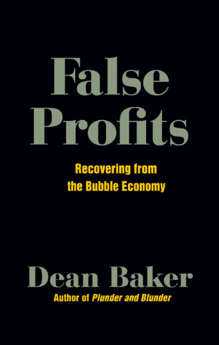 False Profits: Recovering from the Bubble Economy