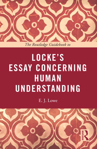 The Routledge Guidebook to Locke's Essay Concerning Human Understanding