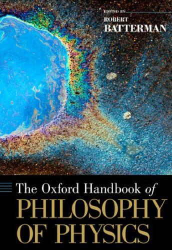 The Oxford Handbook of Philosophy of Physics