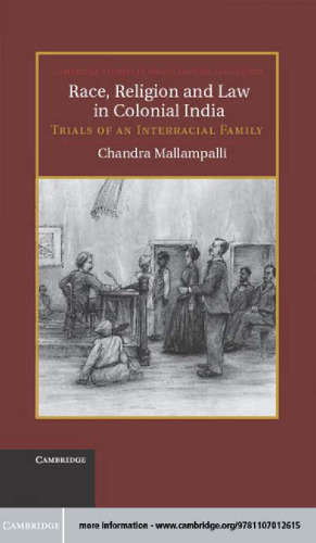 Race, Religion and Law in Colonial India: Trials of an Interracial Family