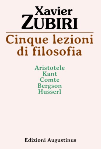Cinque lezioni di filosofia. Aristotele, Kant, Comte, Bergson, Husserl