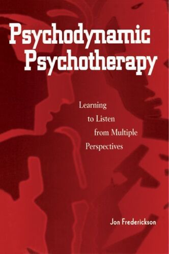 Psychodynamic Psychotherapy: Learning to Listen from Multiple Perspectives