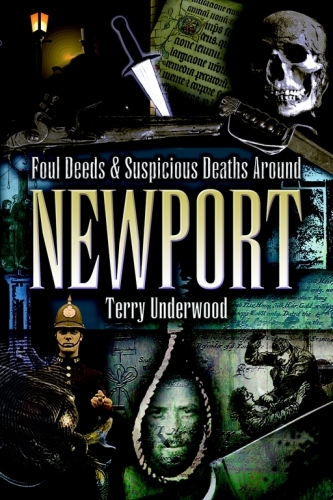 Foul Deeds & Suspicious Deaths in Newport