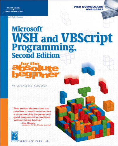 Microsoft WSH and VBScript Programming for the Absolute Beginner