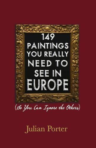 149 Paintings You Really Need to See in Europe: