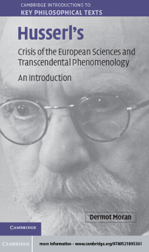 Husserl's Crisis of the European Sciences and Transcendental Phenomenology: An Introduction