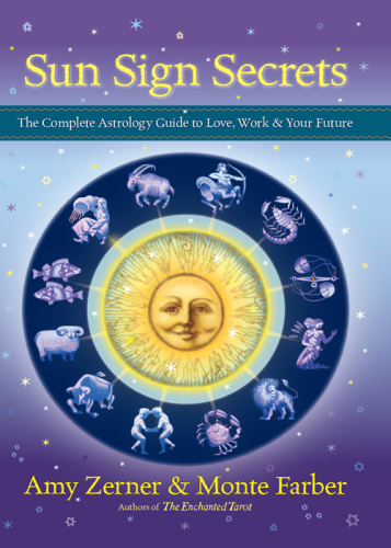 Sun Sign Secrets: The Complete Astrology Guide to Love, Work, and Your Future