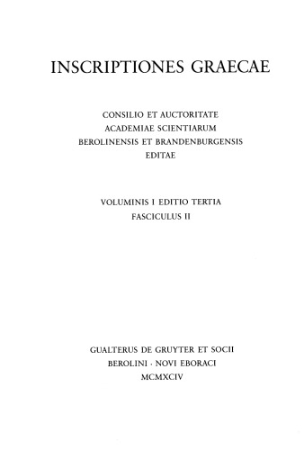 Inscriptiones Atticae Euclidis anno anteriores fasc. 2. Dedicationes, catalogi, termini, tituli sepulcrales, varia, tituli Attici extra Atticam reperti, addenda