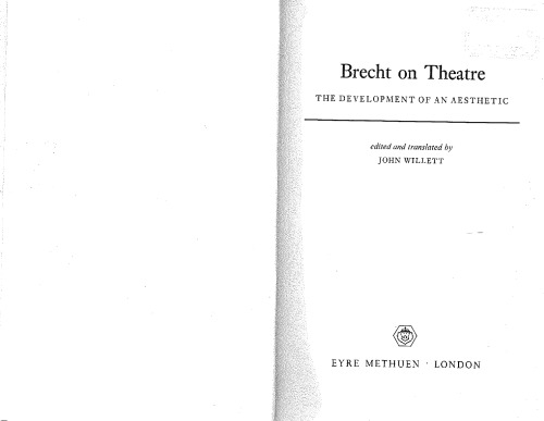 Brecht on theatre : the development of an aesthete