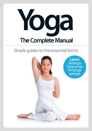 Yoga: The Complete Manual: Simple Guides to the Essential Forms