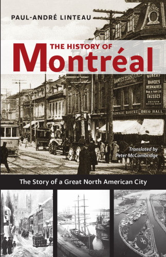 The History of Montreal: The Story of Great North American City