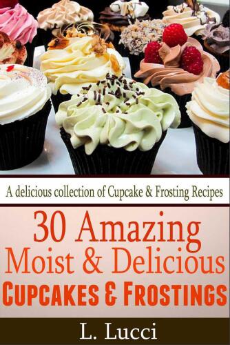 30 Amazing Cupcake & Frosting Recipes