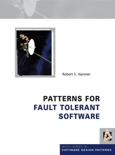 Patterns for Fault Tolerant Software